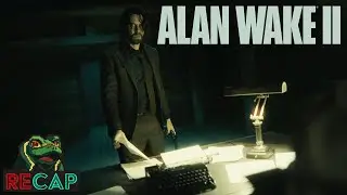 Alan Wake 2 RECAP
