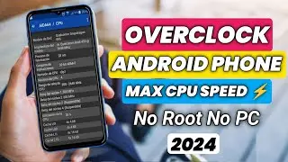 How To Overclock Android Phone Without Root | Overclock Any Android Phone in 2024 | Overclock CPU