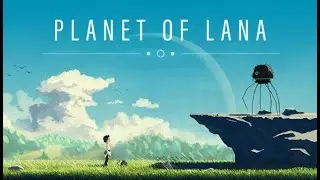 Planet of Lana - PC gameplay - 2D stealth platformer
