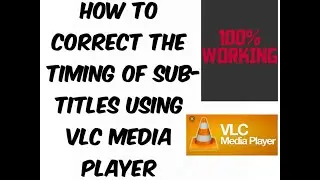 HOW TO CORRECT THE TIMING OF SUBTITLES USING VLC MEDIA PLAYER| DIGITECH JOY