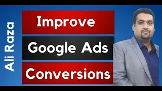 How To Increase Your Google Ads Conversions Without Spending More | Google Ads Conversion Tips