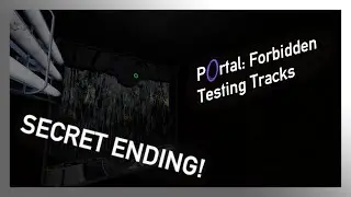 Portal: Forbidden Testing Tracks - The Good Ending