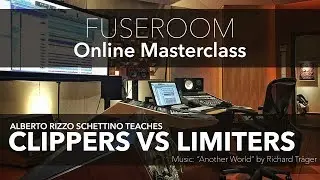 Clippers vs Limiters - Fuseroom Studio Masterclass
