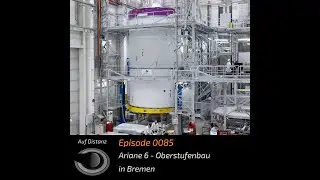Ariane 6 - Oberstufenbau in Bremen