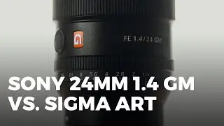 Sony 24mm 1.4 GM Test - Besser als Sigma?