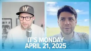 It's Monday, April 21, 2025