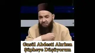 Gusül Abdesti Alırken Şüpheye Düşüyorum