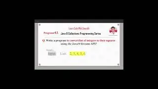 Link In Description: Q12 Convert List of Integers to Their Squares using Stream API