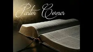 The Pastors Corner  with Leisa, Carol & Kendall