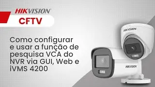 Como configurar e usar a função de pesquisa VCA do NVR via GUI, Web e iVMS 4200