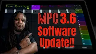 The MPC 3.6 Update is Here!!