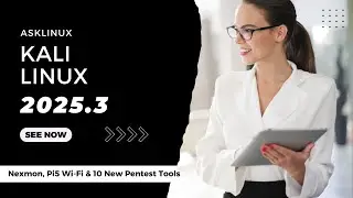 Kali Linux 2025.3 — Nexmon + 10 New Tools Explained