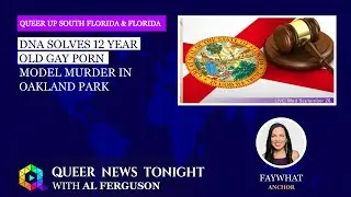 DNA Solves 12 Year Old Gay Porn Model Murder In Oakland Park