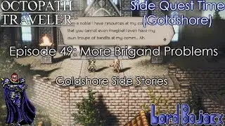 MORE BRIGAND PROBLEMS | Octopath Traveler (Switch) #49 | Lord Bojacx
