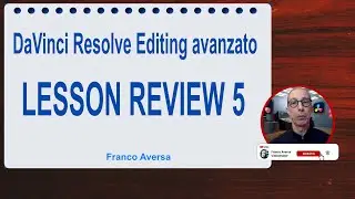 Lesson Review 5 del corso di Editing Avanzato per DaVinci Resolve
