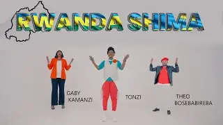 Rwanda Shima by Tonzi, Gaby kamanzi & Theo Bosebabireba