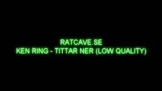 Ken Ring - Tittar Ner