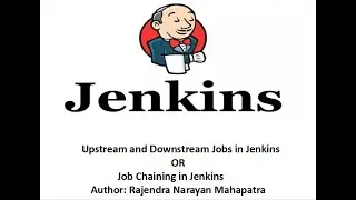 Upstream and Downstream Jobs in Jenkins | Job Chaining in Jenkins
