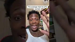 Average man vs UFC woman 