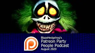 [Audio] Patreon Party People Podcast: August 2020