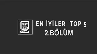 TOP 5 I HAFTANIN EN İYİLERİ I 2 BÖLÜM