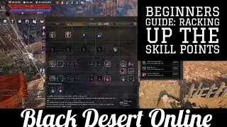 Black Desert Online [BDO] How to Grind Skill Points: Sub Request