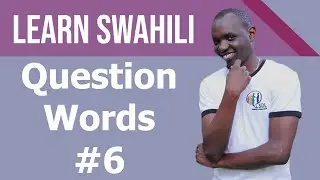 Swahili question words #6