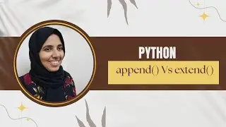 #41 Python Tutorial For Beginners|| append() vs extend()  Difference  Explained with Examples!