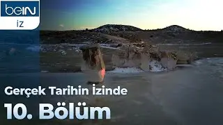 Gerçek Tarihin İzinde 10. Bölüm: Frig Vadisi