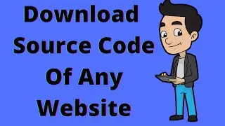 How to Download Source Code of any Website | Latest Trick 2021