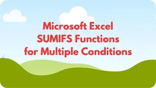 Microsoft Excel - Most Useful Functions -  Sumifs - How to use