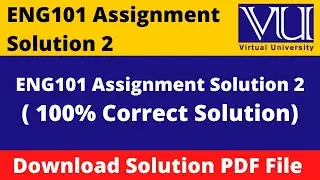 ENG101 Assignment 2 Solution Fall 2022 || Download in PDF