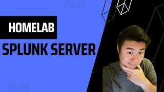 Homelab Series - Creating a Splunk Server