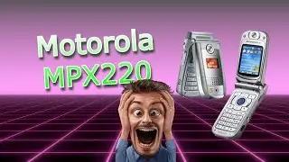 РАРИТЕТ РЕТРО Motorola MPX220 Windows