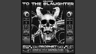WELCOME TO THE SLAUGHTER