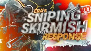 eRa's Sniping Skirmish [93] Response