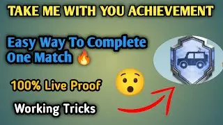 Easy Way To Complete ( TAKE ME WITH YOU) Achievement In Bgmi & Pubg Mobile 🔥 Easy Trick Working pubg