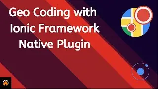 Geo Coding with Ionic Framework