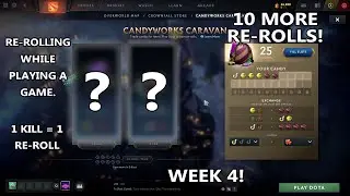 Dota 2 | (Week 4) 10 more CandyWorks Caravan Re-Rolls with a twist! [ACT I]
