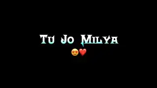 Tu Jo Mileya | Juss x Mixsingh | New Punjabi Song 2024 | Whatsapp Status | Black Screen Status
