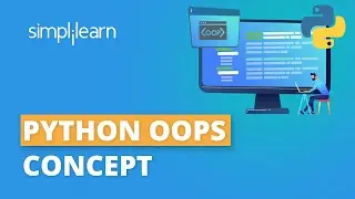 Python OOPS Concepts | Python OOP Tutorial | Python Classes and Objects | Python Course |Simplilearn