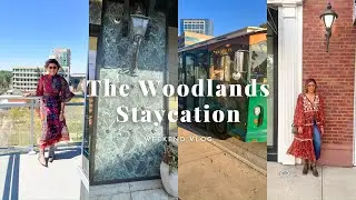 Weekend Staycation in The Woodlands, Texas Vlog