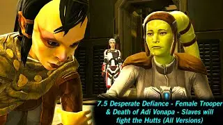 SWTOR 7.5 Desperate Defiance - Death of Adi Vonapa - Slaves will fight - Female Trooper (All Vers.)