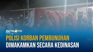 Polisi Korban Pembunuhan Dimakamkan Secara Kedinasan
