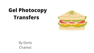 Doris Charest Art: Gel Photocopy Transfers