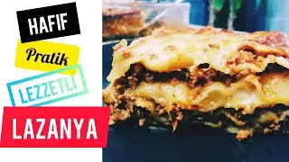 HAFİF PRATİK NEFİS LAZANYA TARİFİ /BEŞAMEL SOS YOK ! / Lazanya Nasıl Yapılır?