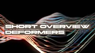 Motion Node || Overview Deformers