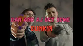 Dan and AJ Get Some Dunkin