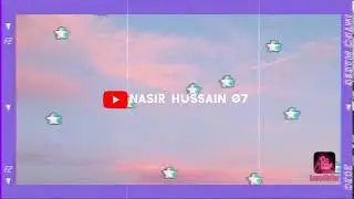 Channel Intro | Nasir Hussain 05