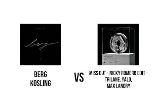 Berg vs Miss Out (Kosling Mash Up Shuzou Remake)